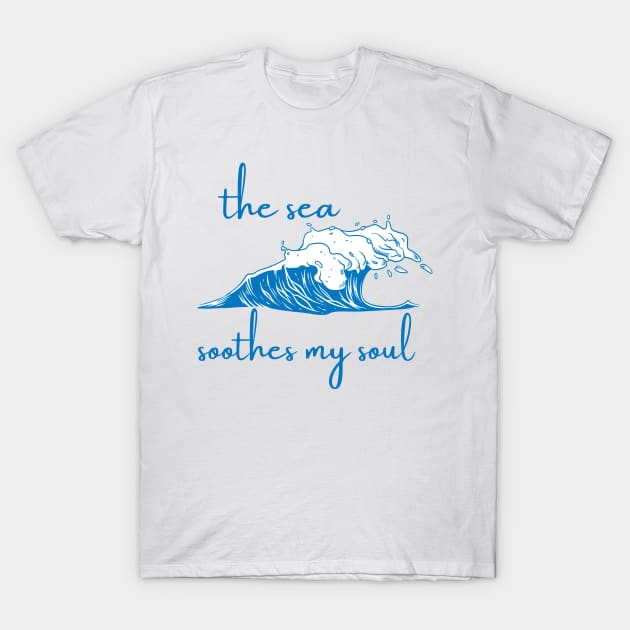 The sea soothes my soul T-Shirt by Gifts of Recovery